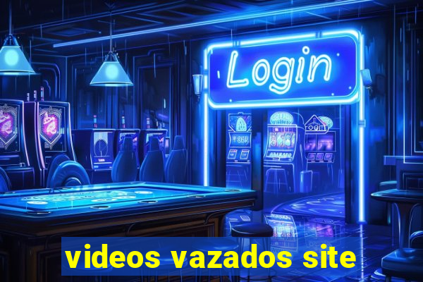 videos vazados site